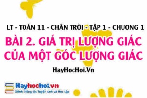 Giá trị lượng giác của một góc lượng giác, hệ thức cơ bản giữa các giá trị lượng giác? Toán 11 chân trời Tập 1 chương 1 Bài 2